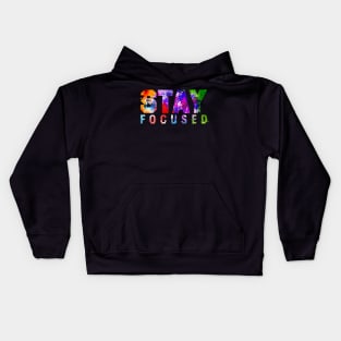 Stay Focused Kids Hoodie